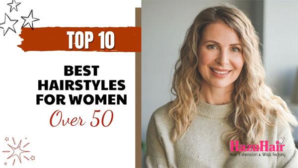 Best hairstyles for women over 50