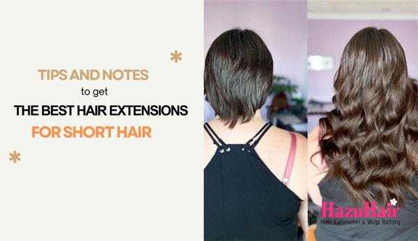 Best Hair Extensions For Short Hair