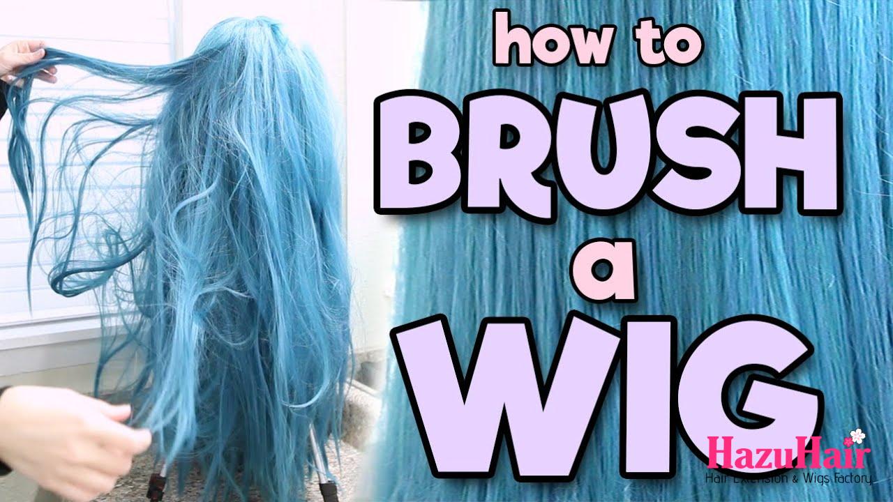 How to Brush a Wig