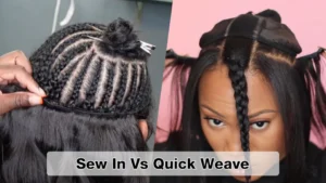 Sew In VS Quick Weave